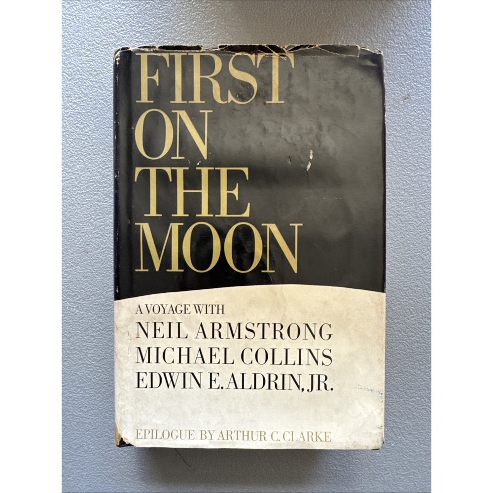 First on the Moon: Voyage with Armstrong, Collins, Aldrin by Farmer, 1970 HC/DC